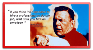 RED ADAIR IF YOU THINK IT'S EXPENSIVE TO HIRE A PROFESSIONAL..